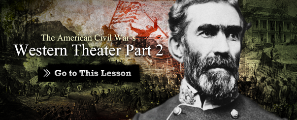 The American Civil War's Western Theater Part 2